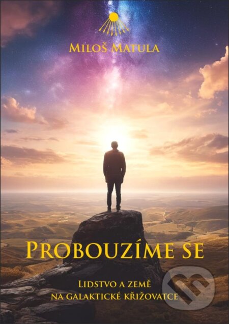 Kniha: Probouzíme se (Miloš Matula). MM Production, 2025 Kniha: Probouzíme se (Miloš Matula). MM Production, 2025