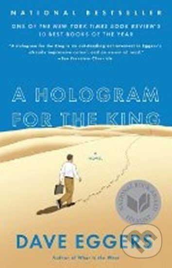 Kniha: A Hologram for the King (Dave Eggers). Vintage Books, 2013 Kniha: A Hologram for the King (Dave Eggers). Vintage Books, 2013