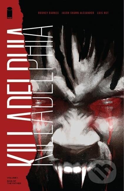 Kniha: Killadelphia Volume 1: Sins of the Father (Rodney Barnes). Image Comics, 2020 Kniha: Killadelphia Volume 1: Sins of the Father (Rodney Barnes). Image Comics, 2020