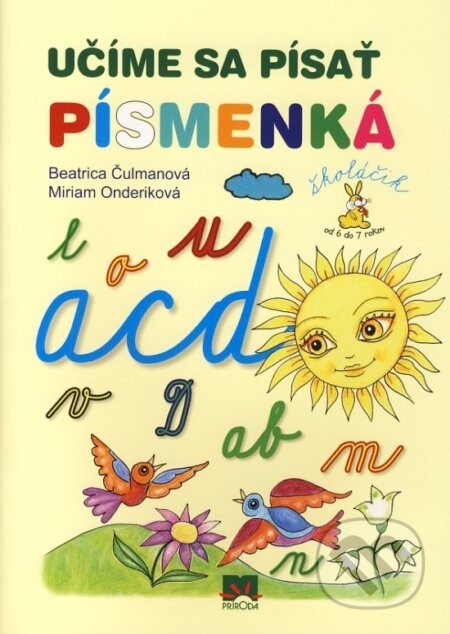 Kniha: Učíme sa písať písmenká (Miriam Čulmanová). , 2012 Kniha: Učíme sa písať písmenká (Miriam Čulmanová). , 2012