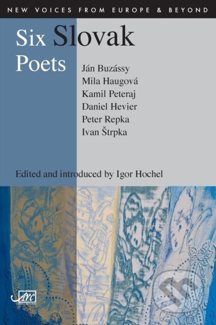 Kniha: Six Slovac Poets (Ján Buzássy). Arc, 2010 Kniha: Six Slovac Poets (Ján Buzássy). Arc, 2010