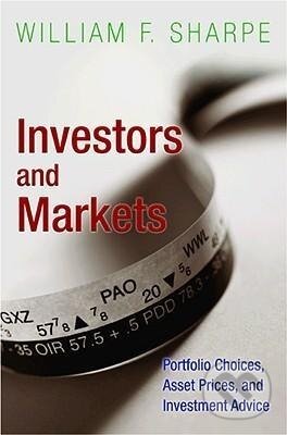 Kniha: Investors and Markets (William F. Sharpe). Princeton University Press, 2008 Kniha: Investors and Markets (William F. Sharpe). Princeton University Press, 2008