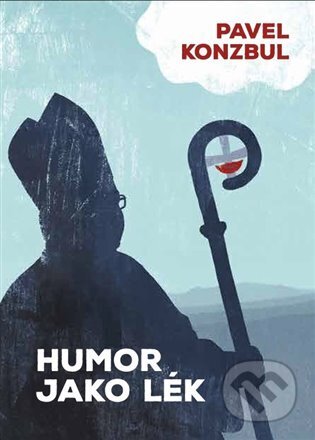 Kniha: Humor jako lék (Pavel Konzbul). Cesta, 2025 Kniha: Humor jako lék (Pavel Konzbul). Cesta, 2025