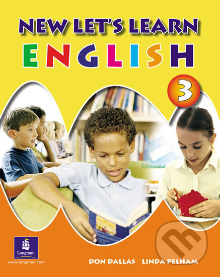 Kniha: New Let´s Learn English Pupils´ Book 3 (Dallas a Linda Pelham Don). Pearson, 2005 Kniha: New Let´s Learn English Pupils´ Book 3 (Dallas a Linda Pelham Don). Pearson, 2005