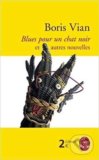 Kniha: Blues Pour UN Chat Noir ET Autres Nouvelles (Boris Vian). , 2002 Kniha: Blues Pour UN Chat Noir ET Autres Nouvelles (Boris Vian). , 2002