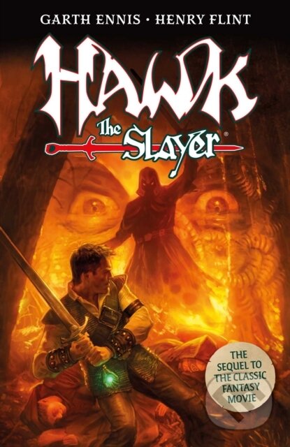 Kniha: Hawk the Slayer (Garth Ennis). Rebellion, 2023 Kniha: Hawk the Slayer (Garth Ennis). Rebellion, 2023
