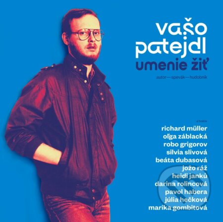 Hudební CD: Vašo Patejdl: Umenie žiť LP (Warner Music). Warner Music, 2025 Hudební CD: Vašo Patejdl: Umenie žiť LP (Warner Music). Warner Music, 2025