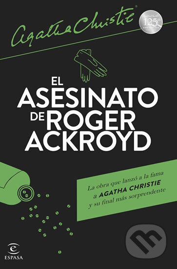Kniha: El asesinato de Roger Ackroyd (Agatha Christie). Espasa, 2015 Kniha: El asesinato de Roger Ackroyd (Agatha Christie). Espasa, 2015