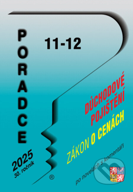 Kniha: Poradce č. 11-12 / 2025 - Zákon o důchodovém pojištění po novele (Poradce s.r.o.). Poradce s.r.o., 2025 Kniha: Poradce č. 11-12 / 2025 - Zákon o důchodovém pojištění po novele (Poradce s.r.o.). Poradce s.r.o., 2025