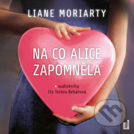 Audiokniha: Na co Alice zapoměla (Liane Moriarty). OneHotBook, 2025 Audiokniha: Na co Alice zapoměla (Liane Moriarty). OneHotBook, 2025
