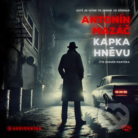Audiokniha: Kapka hněvu (Antonín Mazáč). Kanopa, 2025 Audiokniha: Kapka hněvu (Antonín Mazáč). Kanopa, 2025