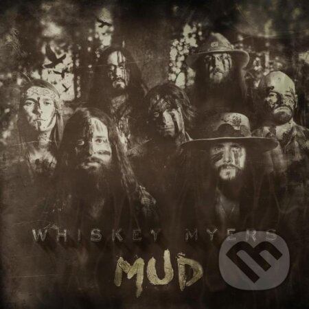 Hudobné CD: Whiskey Myers: Mud LP (Music on Vinyl). Music on Vinyl, 2016 Hudobné CD: Whiskey Myers: Mud LP (Music on Vinyl). Music on Vinyl, 2016