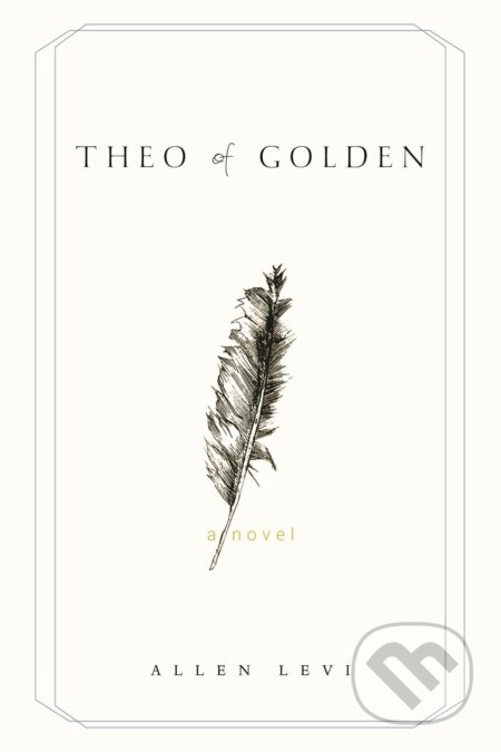 Kniha: Theo of Golden (Allen Levi). Allen Levi, 2023 Kniha: Theo of Golden (Allen Levi). Allen Levi, 2023