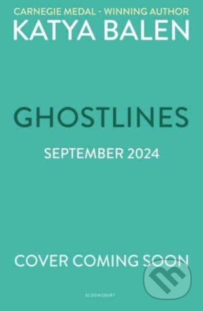 Kniha: Ghostlines (Katya Balen). Bloomsbury, 2025 Kniha: Ghostlines (Katya Balen). Bloomsbury, 2025