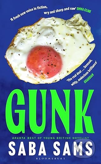 Kniha: Gunk (Saba Sams). Bloomsbury, 2025 Kniha: Gunk (Saba Sams). Bloomsbury, 2025