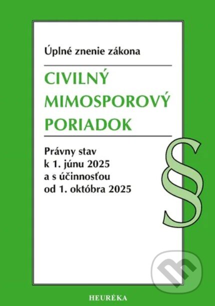 Kniha: Civilný mimosporový poriadok. 1. vyd., 6-2025 (Heuréka). Heuréka, 2025 Kniha: Civilný mimosporový poriadok. 1. vyd., 6-2025 (Heuréka). Heuréka, 2025