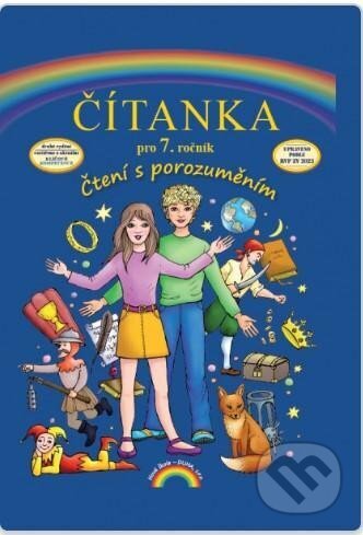 Kniha: Čítanka pro 7. ročník, Čtení s porozuměním (autorů kolektiv a Zita Janáčková). , 2025 Kniha: Čítanka pro 7. ročník, Čtení s porozuměním (autorů kolektiv a Zita Janáčková). , 2025