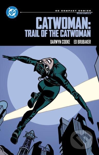 Kniha: Catwoman: Trail of the Catwoman (Darwyn Cooke a Ed Brubaker). DC Comics, 2024 Kniha: Catwoman: Trail of the Catwoman (Darwyn Cooke a Ed Brubaker). DC Comics, 2024