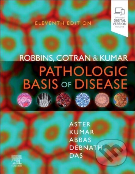 Kniha: Robbins, Cotran & Kumar Pathologic Basis of Disease (Abul K. Abbas, Jon C. Aster, Vinay Kumar, Abhijit Das a Jayanta Debnath). Churchill Livingstone, 2025 Kniha: Robbins, Cotran & Kumar Pathologic Basis of Disease (Abul K. Abbas, Jon C. Aster, Vinay Kumar, Abhijit Das a Jayanta Debnath). Churchill Livingstone, 2025