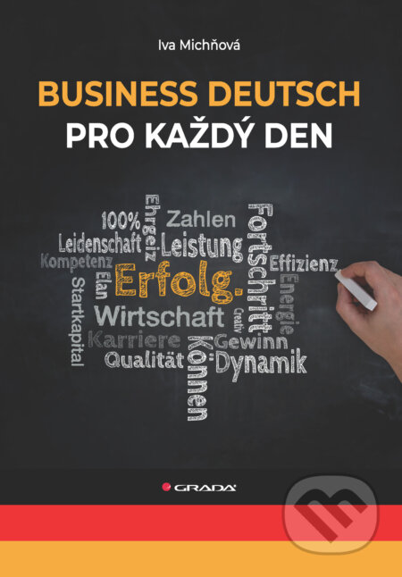 E-kniha: Business Deutsch pro každý den (Iva Michňová). Grada, 2025 E-kniha: Business Deutsch pro každý den (Iva Michňová). Grada, 2025