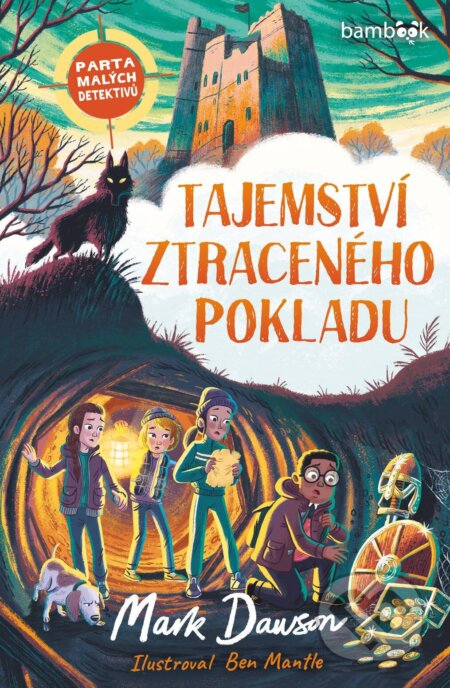 E-kniha: Tajemství ztraceného pokladu – Parta malých detektivů (Ben Mantle a Mark Dawson). Grada, 2025 E-kniha: Tajemství ztraceného pokladu – Parta malých detektivů (Ben Mantle a Mark Dawson). Grada, 2025