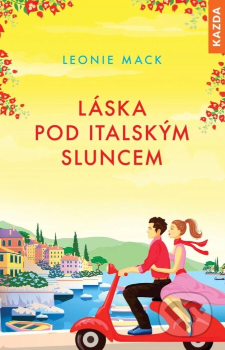 Kniha: Láska pod italským sluncem (Leonie Mack). Nakladatelství KAZDA, 2025 Kniha: Láska pod italským sluncem (Leonie Mack). Nakladatelství KAZDA, 2025