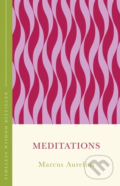 Kniha: Meditations (Marcus Aurelius). John Murray, 2025 Kniha: Meditations (Marcus Aurelius). John Murray, 2025