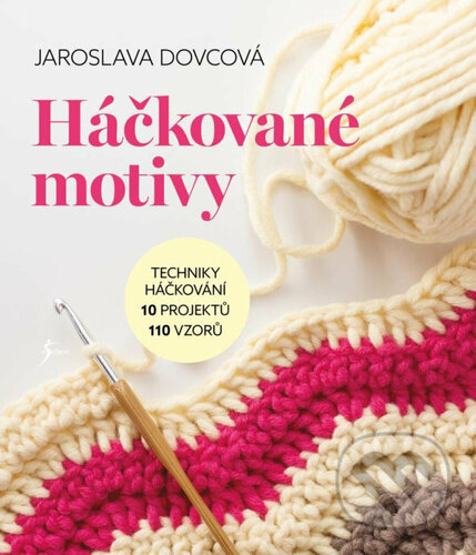 Kniha: Háčkované motivy (Jaroslava Dovcová). Esence, 2025 Kniha: Háčkované motivy (Jaroslava Dovcová). Esence, 2025