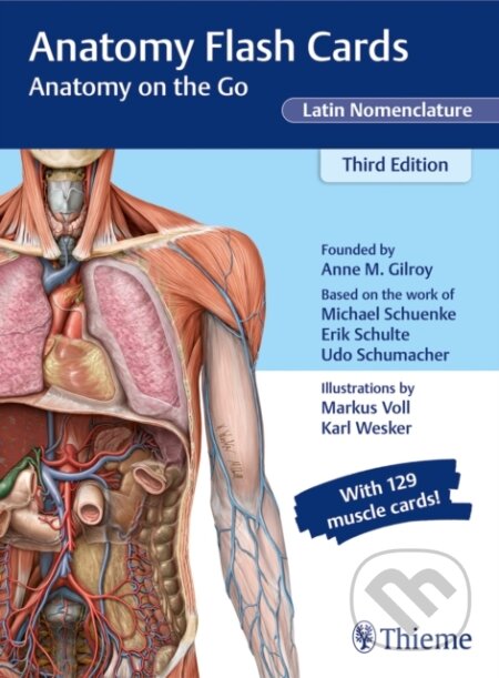 Anatomy Flash Cards, Latin Nomenclature (Anne M Gilroy). Thieme Medical Publishers, 2021 Anatomy Flash Cards, Latin Nomenclature (Anne M Gilroy). Thieme Medical Publishers, 2021