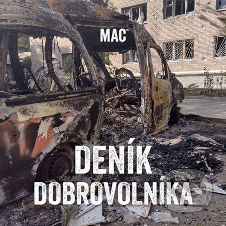 Audiokniha: Deník dobrovolníka (Mac). Tympanum, 2025 Audiokniha: Deník dobrovolníka (Mac). Tympanum, 2025