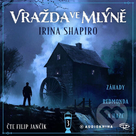Audiokniha: Vražda ve mlýně (Irina Shapiro). Kanopa, 2025 Audiokniha: Vražda ve mlýně (Irina Shapiro). Kanopa, 2025