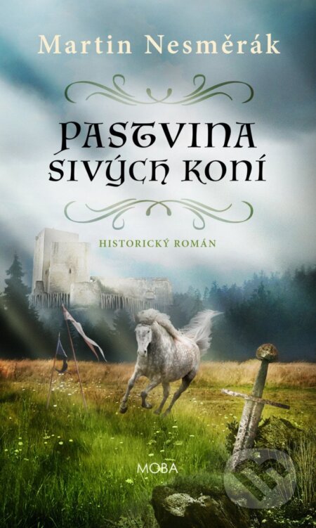 Kniha: Pastvina sivých koní (Martin Nesměrák). Moba, 2025 Kniha: Pastvina sivých koní (Martin Nesměrák). Moba, 2025