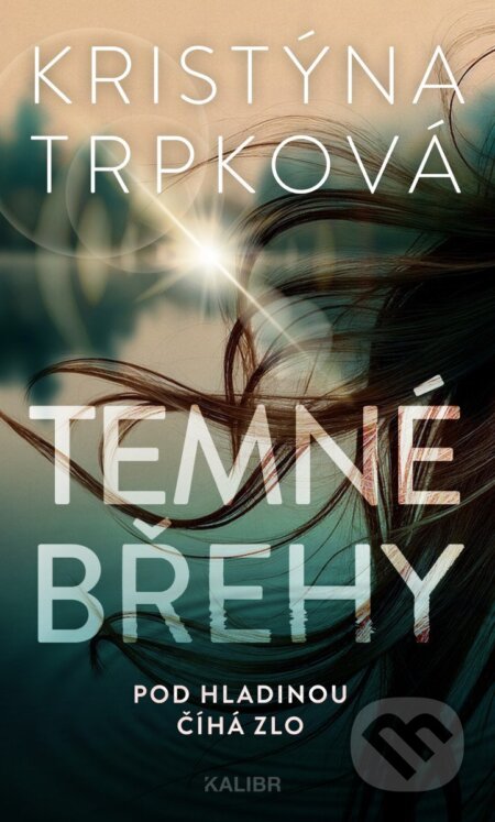 Kniha: Temné břehy (Kristýna Trpková). Kalibr, 2026 Kniha: Temné břehy (Kristýna Trpková). Kalibr, 2026