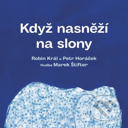 Audiokniha: Když nasněží na slony (Robin Král). Témbr, 2025 Audiokniha: Když nasněží na slony (Robin Král). Témbr, 2025