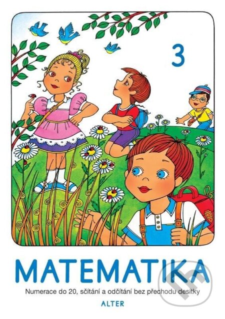 Kniha: Matematika pro 3. ročník ZŠ 3. díl (Autorský kolektiv). Alter, 2025 Kniha: Matematika pro 3. ročník ZŠ 3. díl (Autorský kolektiv). Alter, 2025