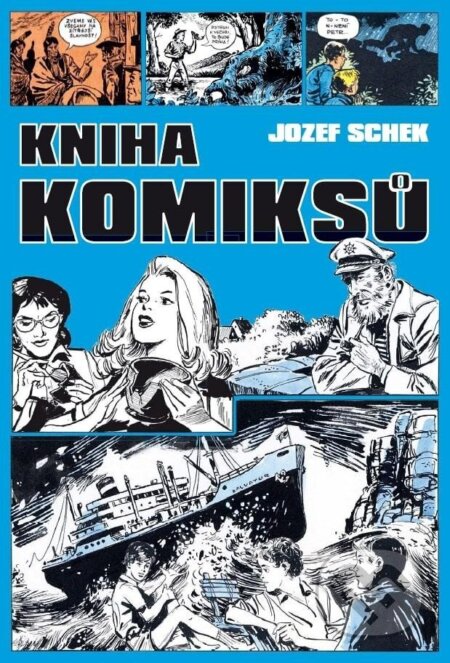 Kniha: Kniha komiksů (Jozef Schek). Nakladatelství Josef Vybíral, 2025 Kniha: Kniha komiksů (Jozef Schek). Nakladatelství Josef Vybíral, 2025