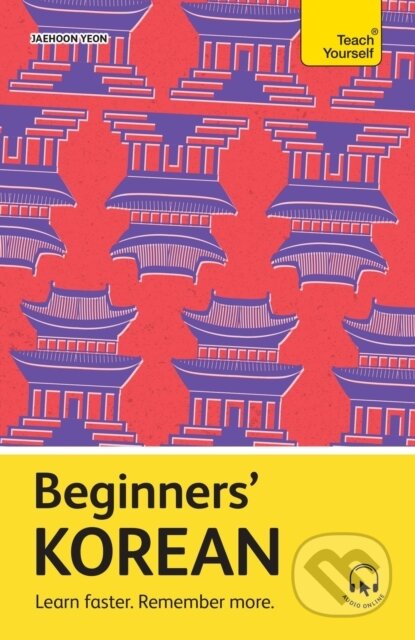 Kniha: Beginners’ Korean (Jaehoon Yeon). John Murray, 2025 Kniha: Beginners’ Korean (Jaehoon Yeon). John Murray, 2025