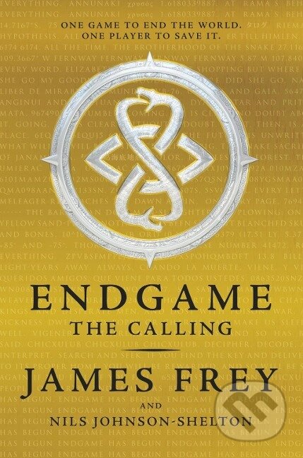 Kniha: Endgame 1: The Calling (James Frey). , 2015 Kniha: Endgame 1: The Calling (James Frey). , 2015