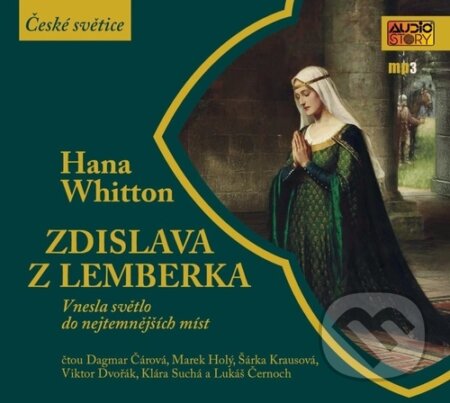 Audiokniha: Zdislava z Lemberka (Hana Whitton). AudioStory, 2025 Audiokniha: Zdislava z Lemberka (Hana Whitton). AudioStory, 2025