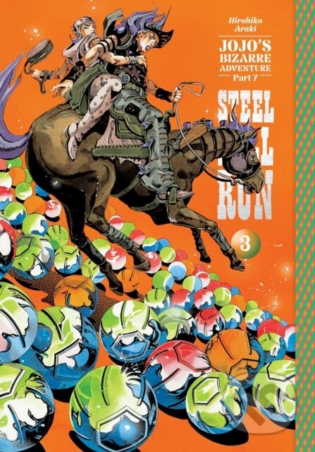 Kniha: JoJo's Bizarre Adventure: Part 7--Steel Ball Run, Vol. 3 (Hirohiko Araki). Viz Media, 2025 Kniha: JoJo's Bizarre Adventure: Part 7--Steel Ball Run, Vol. 3 (Hirohiko Araki). Viz Media, 2025