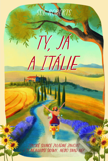 Kniha: Ty, já a Itálie (Sue Roberts). Red, 2025 Kniha: Ty, já a Itálie (Sue Roberts). Red, 2025