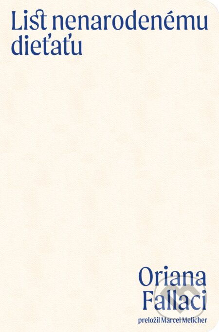 Kniha: List nenarodenému dieťaťu (Oriana Fallaci), 2025 Kniha: List nenarodenému dieťaťu (Oriana Fallaci), 2025