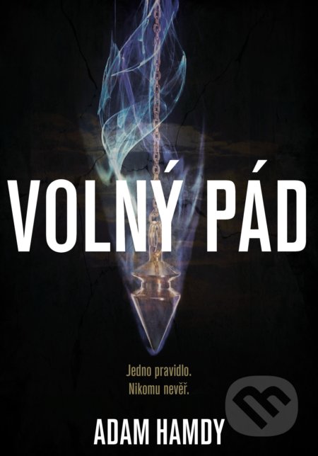 Kniha: Volný pád (Adam Hamdy). XYZ, 2018 Kniha: Volný pád (Adam Hamdy). XYZ, 2018