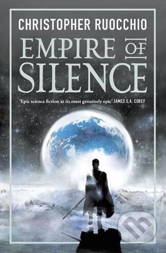 Kniha: Empire of Silence (Christopher Ruocchio). Gollancz, 2018 Kniha: Empire of Silence (Christopher Ruocchio). Gollancz, 2018