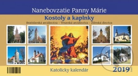 Katolícky kalendár 2019 - Nanebovzatie Panny Márie (Kostoly a kaplnky), Zaex, 2018