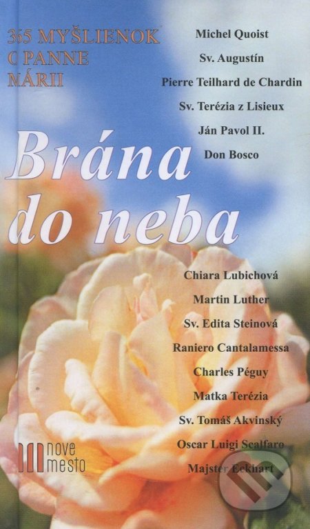 Kniha: Brána do neba (Nové mesto). Nové mesto, 2013 Kniha: Brána do neba (Nové mesto). Nové mesto, 2013