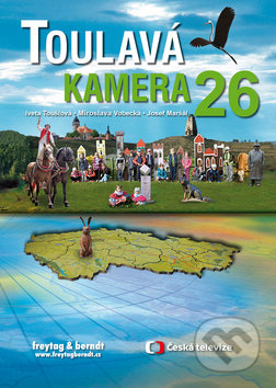 Kniha: Toulavá kamera 26 (Iveta Toušlová, Josef Maršál a Miroslava Vobecká). freytag&berndt, Česká televize, 2018 Kniha: Toulavá kamera 26 (Iveta Toušlová, Josef Maršál a Miroslava Vobecká). freytag&berndt, Česká televize, 2018