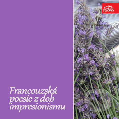 Audiokniha: Francouzská poesie z dob impresionismu (Charles Baudelaire, Guillaume Apollinaire, Henry Saint Pol - Roux, Jean-Arthur Rimbaud, Jules Laforgue, Paul Verlaine, Stéphane Mallarmé a Tristan Corbiere). Supraphon, 2018 Audiokniha: Francouzská poesie z dob impresionismu (Charles Baudelaire, Guillaume Apollinaire, Henry Saint Pol - Roux, Jean-Arthur Rimbaud, Jules Laforgue, Paul Verlaine, Stéphane Mallarmé a Tristan Corbiere). Supraphon, 2018