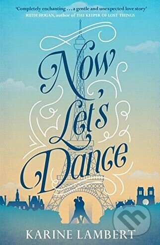Now Let&#039;s Dance - Karine Lambert, W&N, 2018