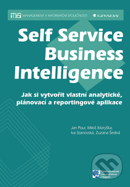 E-kniha: Self Service Business Intelligence (Jan Pour). Grada, 2018 E-kniha: Self Service Business Intelligence (Jan Pour). Grada, 2018